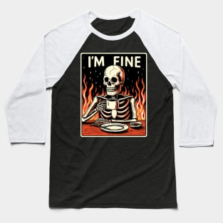 I'm fine i drink coffee Baseball T-Shirt